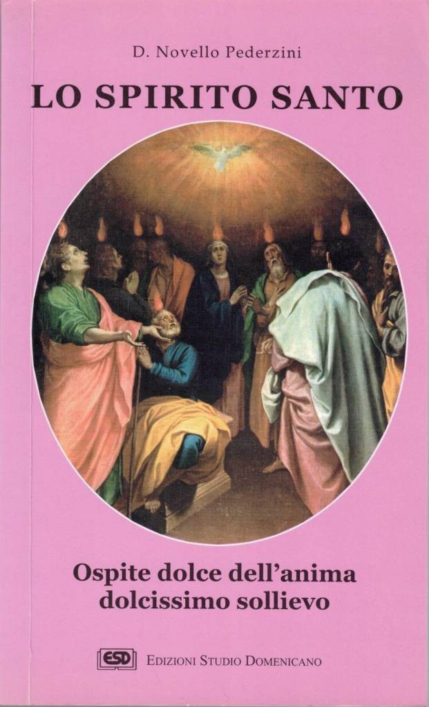 Pederzini, Lo Spirito Santo, Ospite dolce dell’anima dolcissimo sollievo