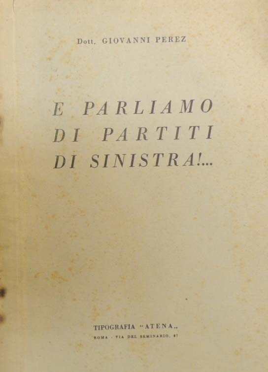 Perez, E parliamo di partiti di sinistra!.