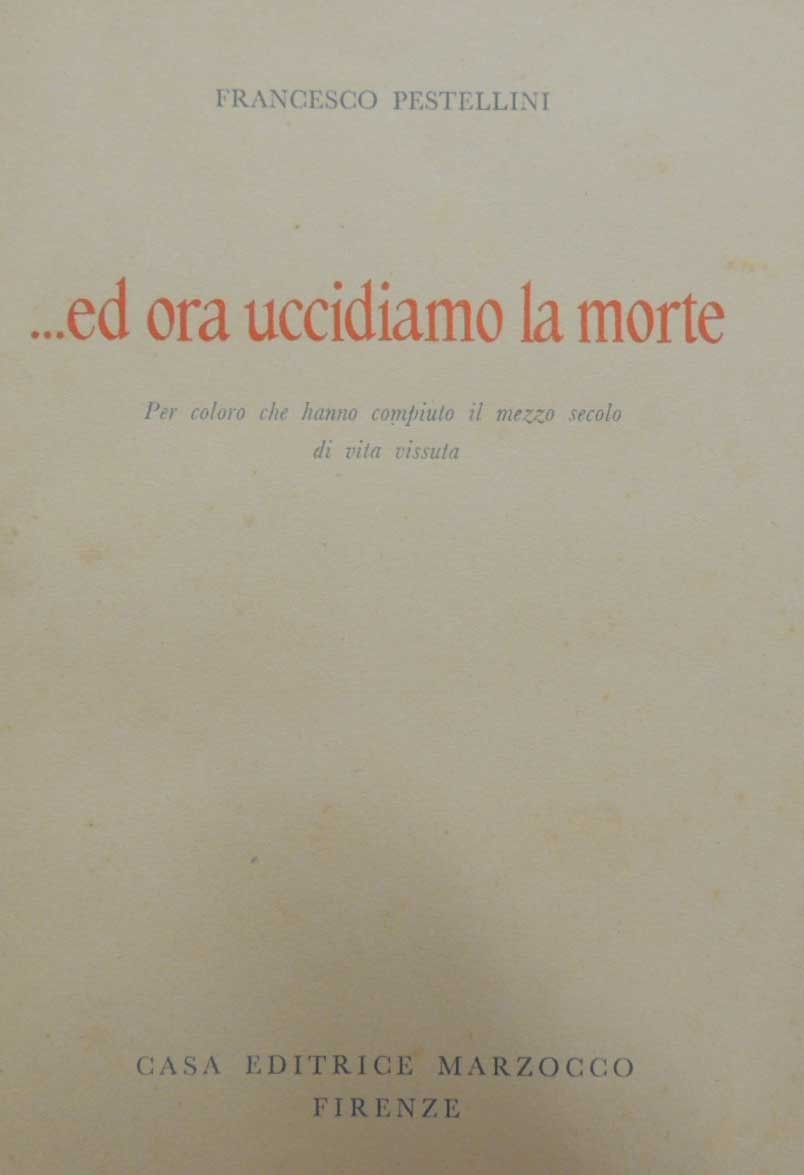 Pestellini, … Ed ora uccidiamo la morte