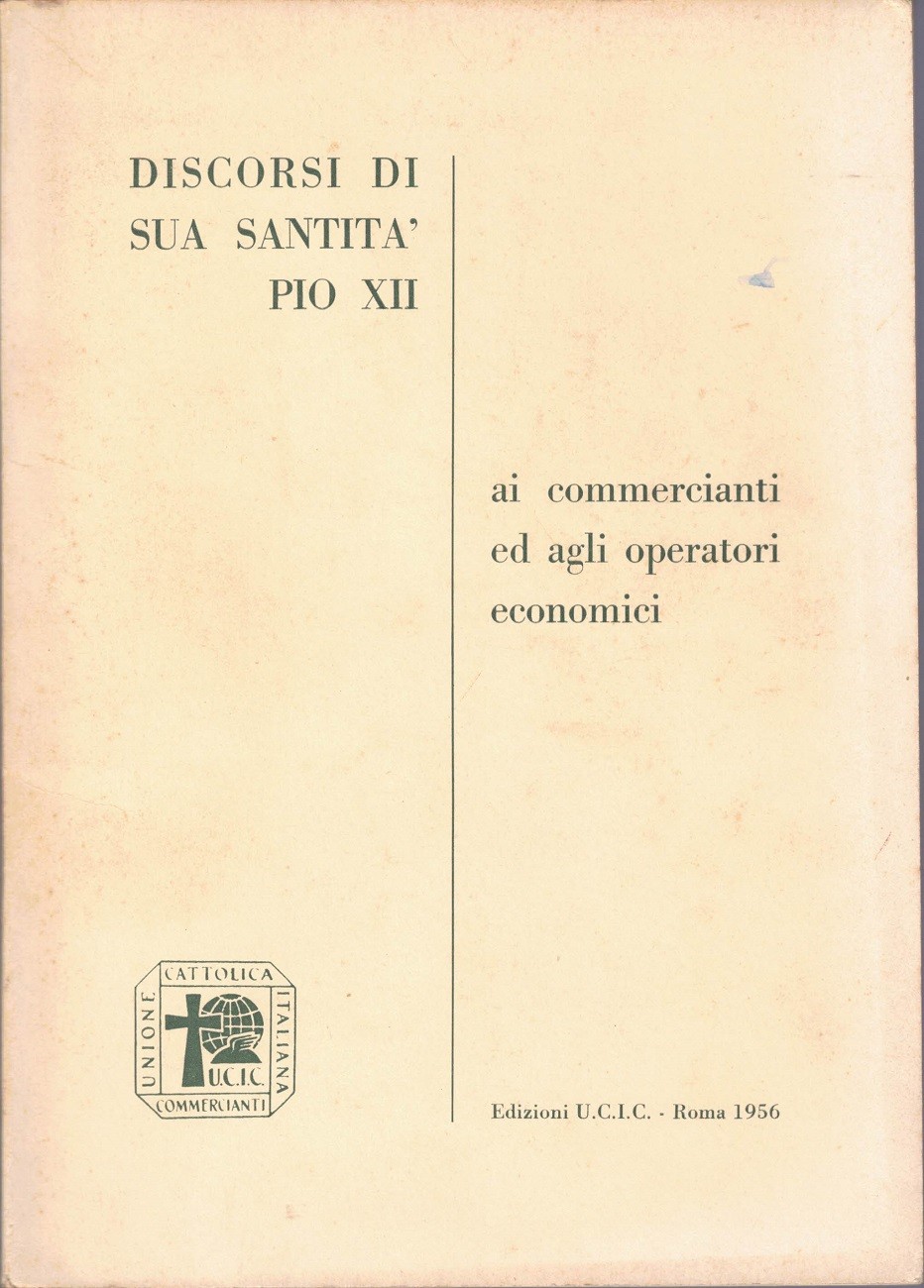 Pio XII, Discrosi di Sua Santità Pio XII ai commercianti …