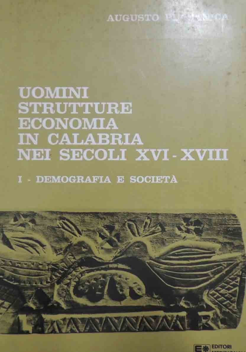 Placanica, Uomini strutture economia in Calabria nei secoli XVI-XVIII. I. …