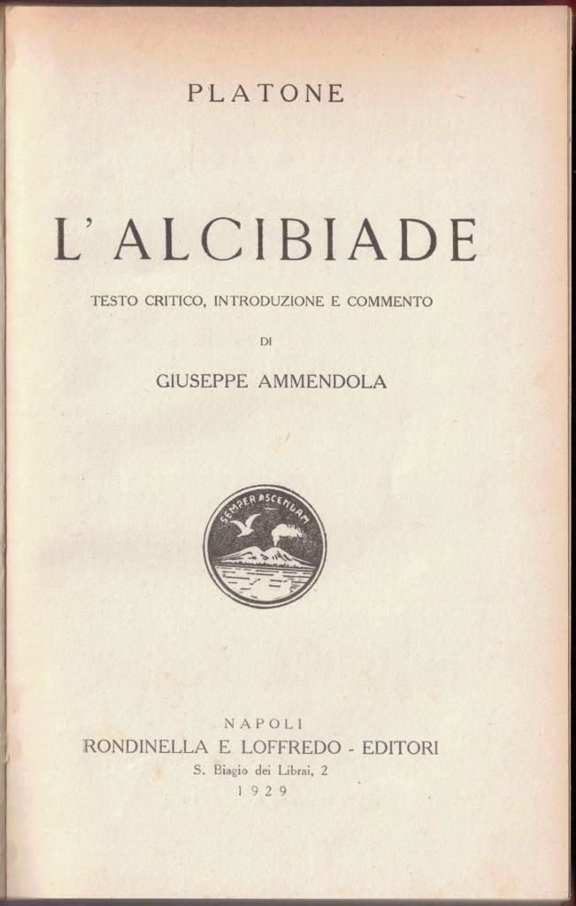 Platone (Plato), L’Alcibiade, testo critico, introduzione e commento di G. …