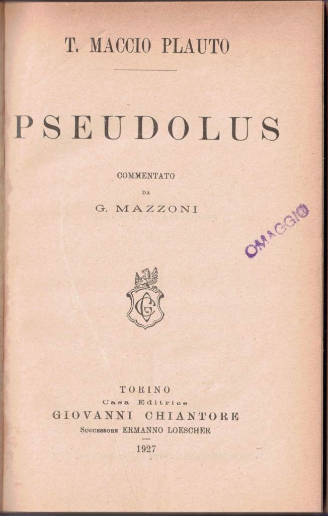 Plauto (Plautus), Pseudolus, commentato da G. Mazzoni