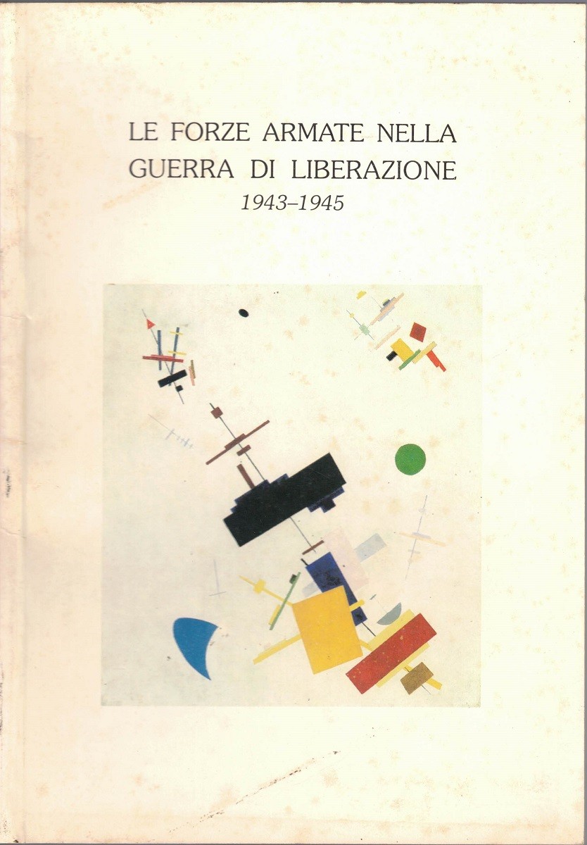 Poli, Le Forze Armate nella Guerra di Liberazione. 1943-1945