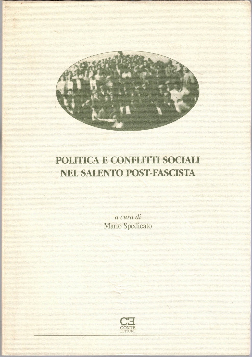 Politica e conflitti sociali nel Salento post-fascista, a cura di …