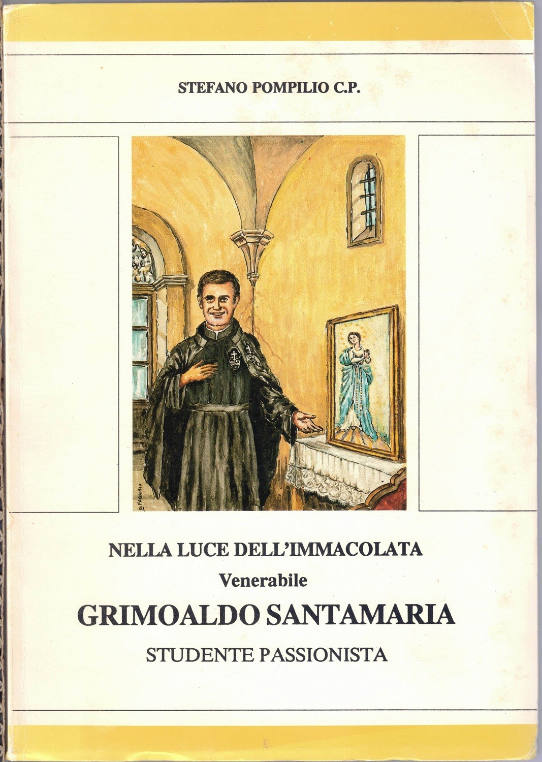 Pompilio, Nella luce dell’Immacolata. Venerabile Grimoaldo Santamaria studente passionista