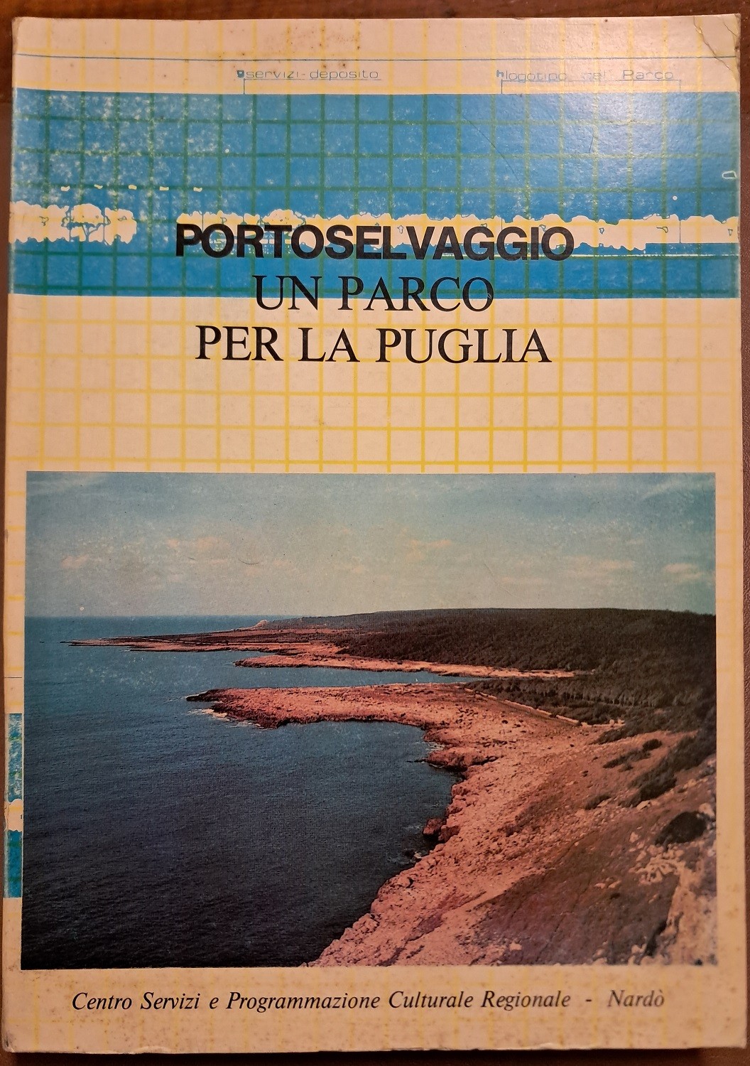 Porto Selvaggio. Un Parco Naturale Attrezzato per la Puglia, a …