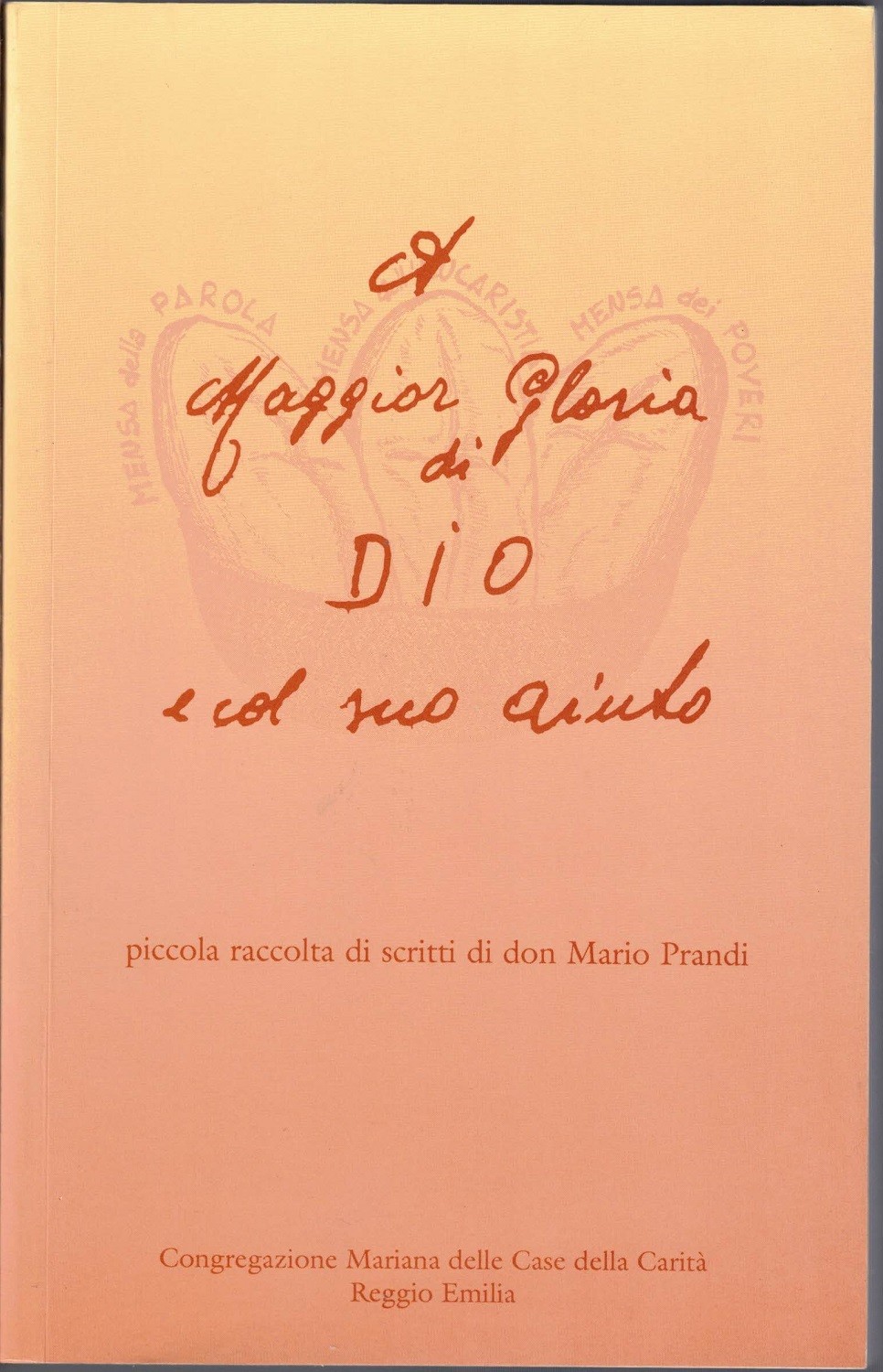Prandi, A maggior gloria di Dio e col suo aiuto