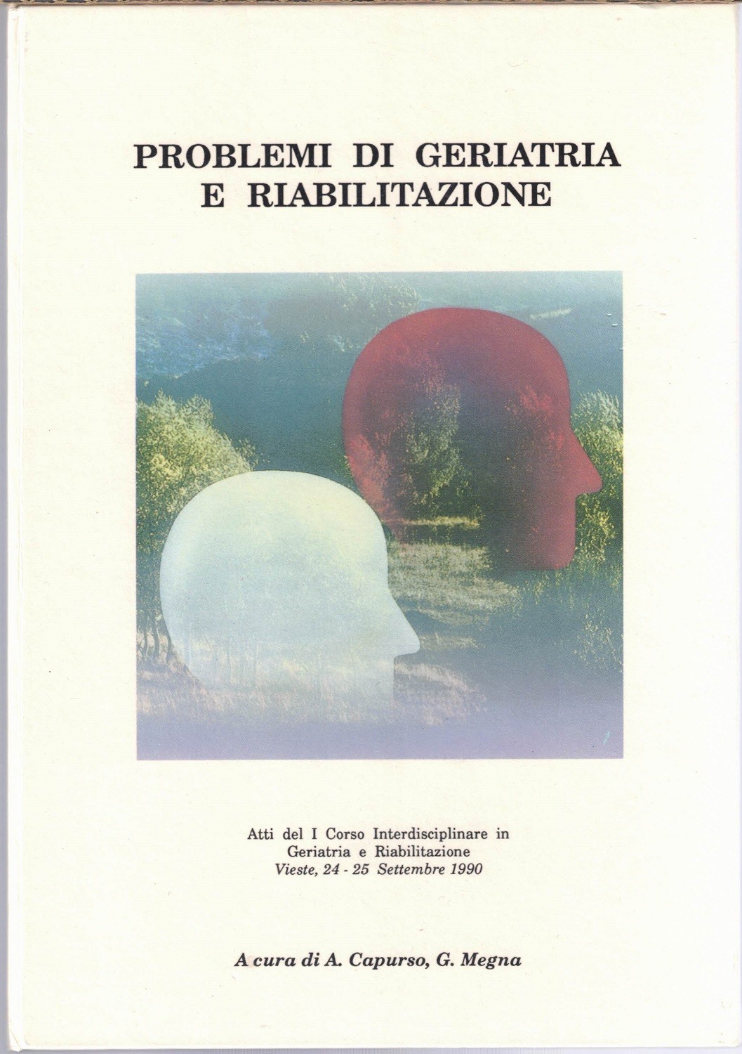 Problemi di geriatria e riabilitazione, a cura di A. Capurso …
