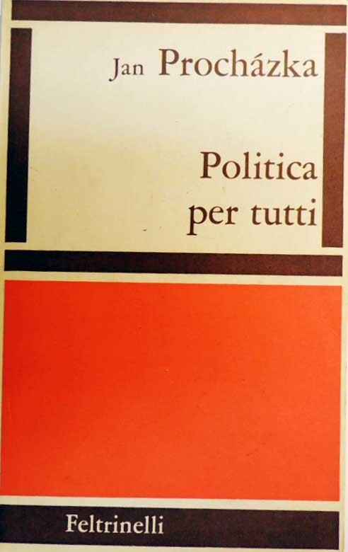 Procházka, Politica per tutti