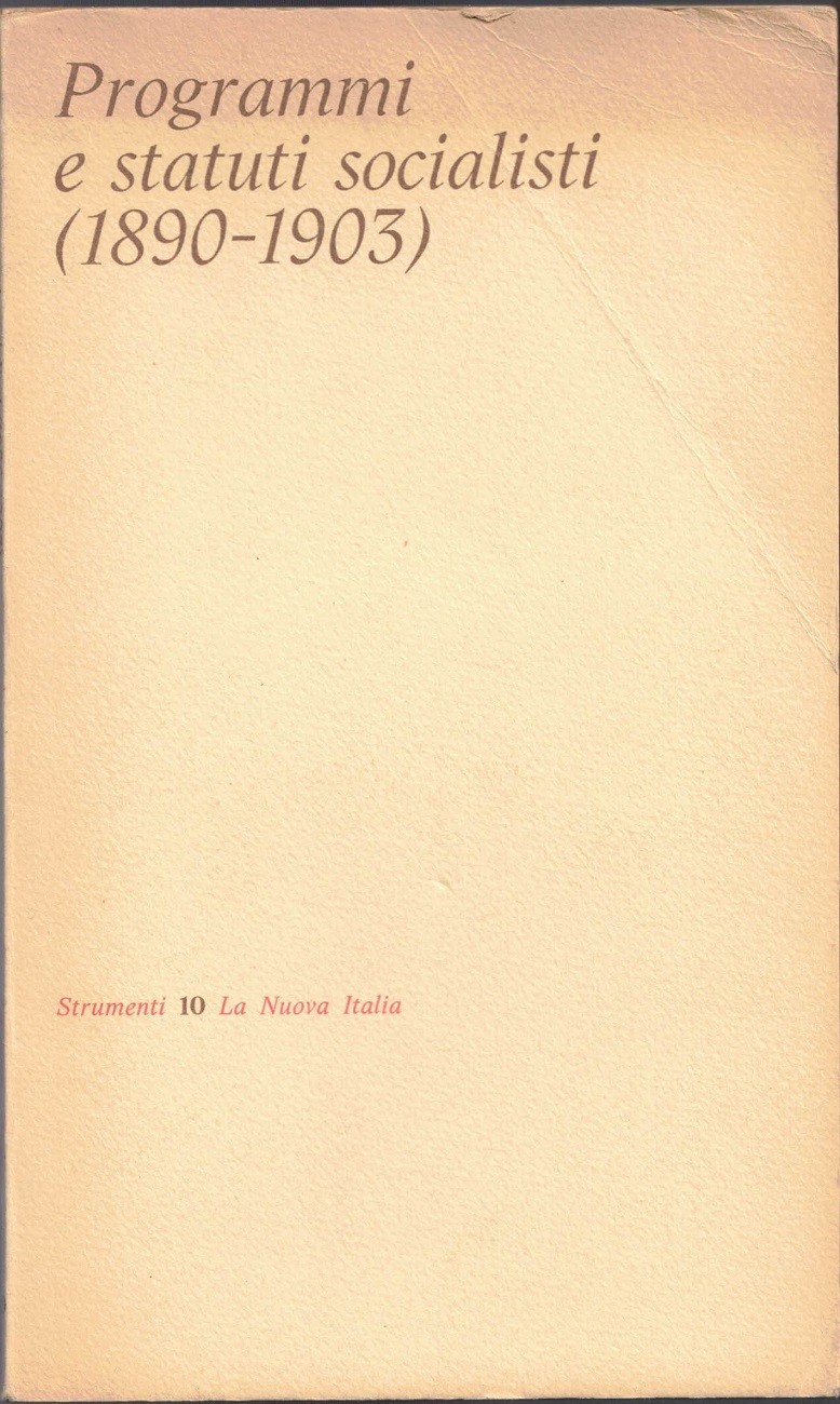 Programmi e statuti socialisti (1890-1903), presentazione di F. Andreucci