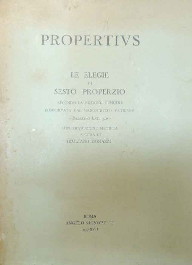 Properzio, Le elegie, con traduzione metrica a cura di Bonazzi