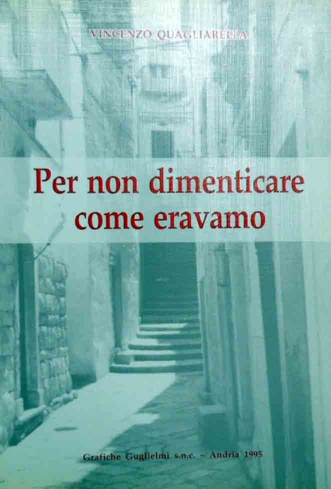 Quagliarella, Per non dimenticare come eravamo
