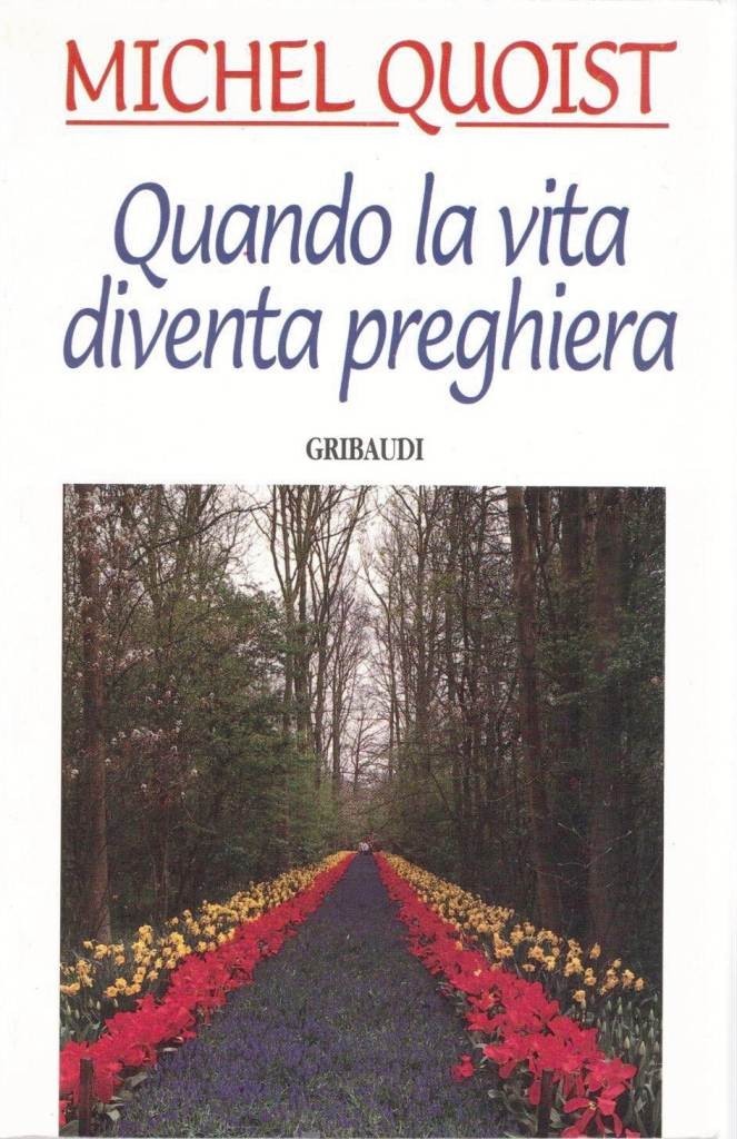 Quoist, Quando la vita diventa preghiera