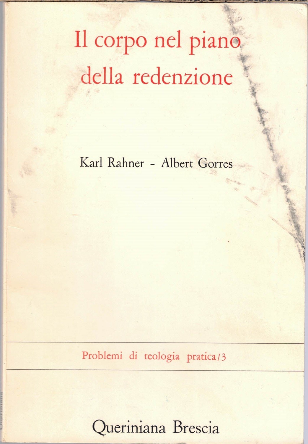 Rahner, Gorres, Il corpo nel piano della redenzione