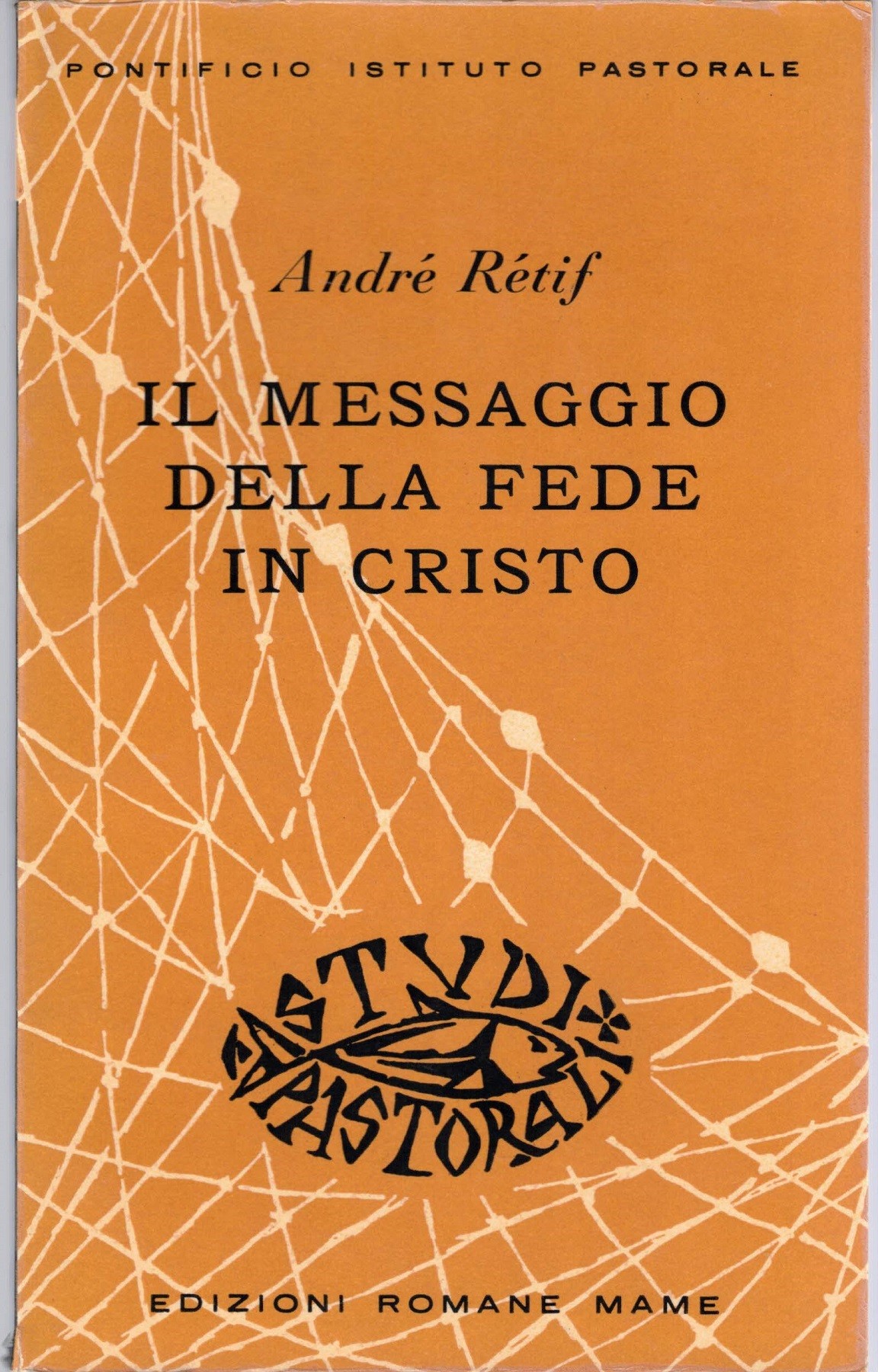 Rétif, Il messaggio della fede in Cristo