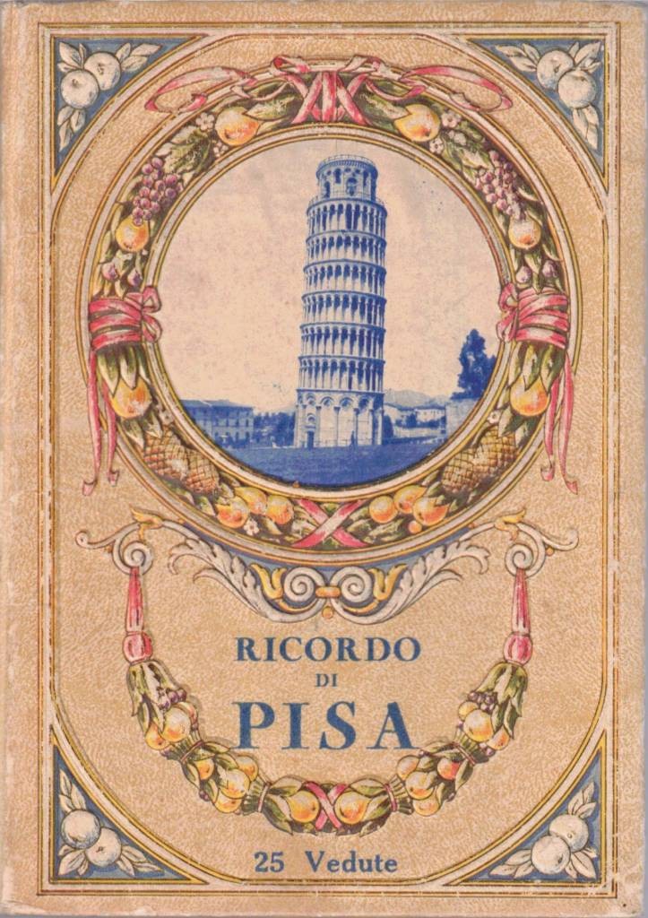 Ricordo di Pisa. 25 vedute