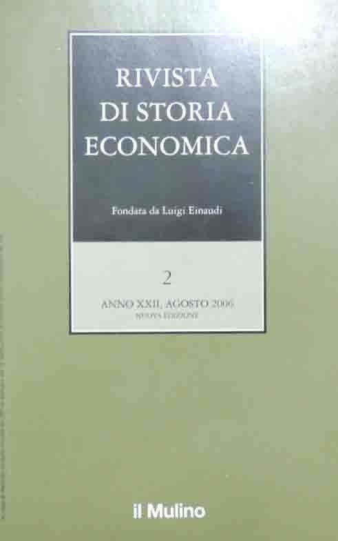 Rivista di storia economica, a. XXII, n. s., agosto 2006, …