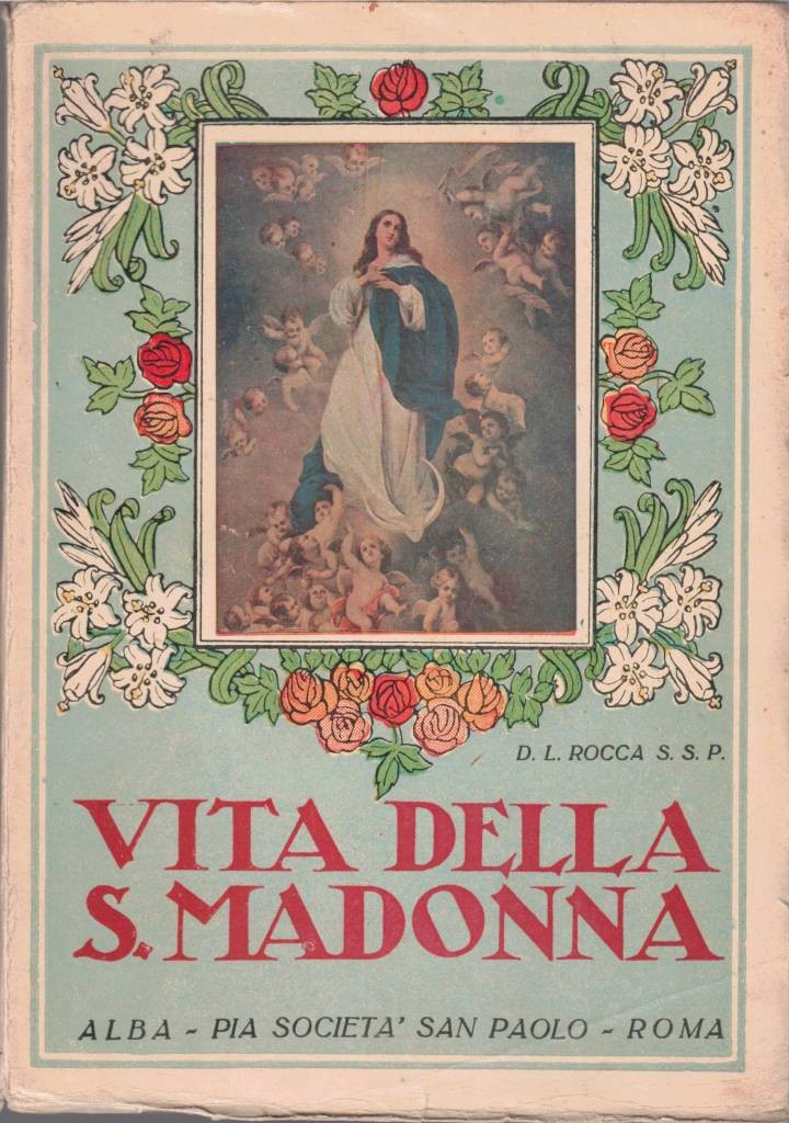 Rocca, Vita della S. Madonna