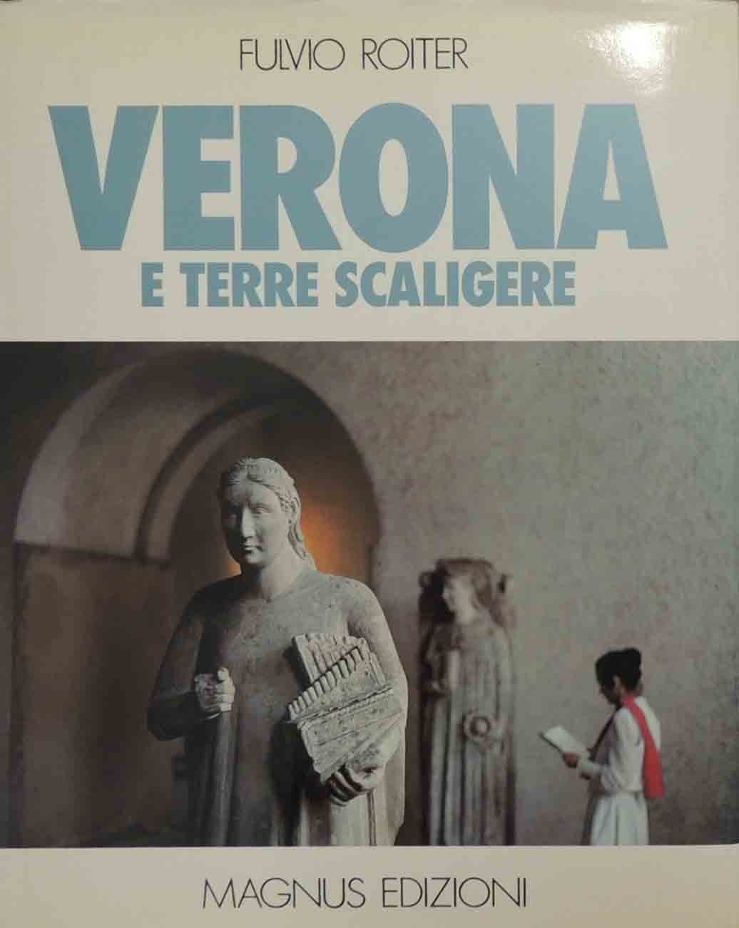 Roiter, Chiaradia, Verona e le terre scaligere