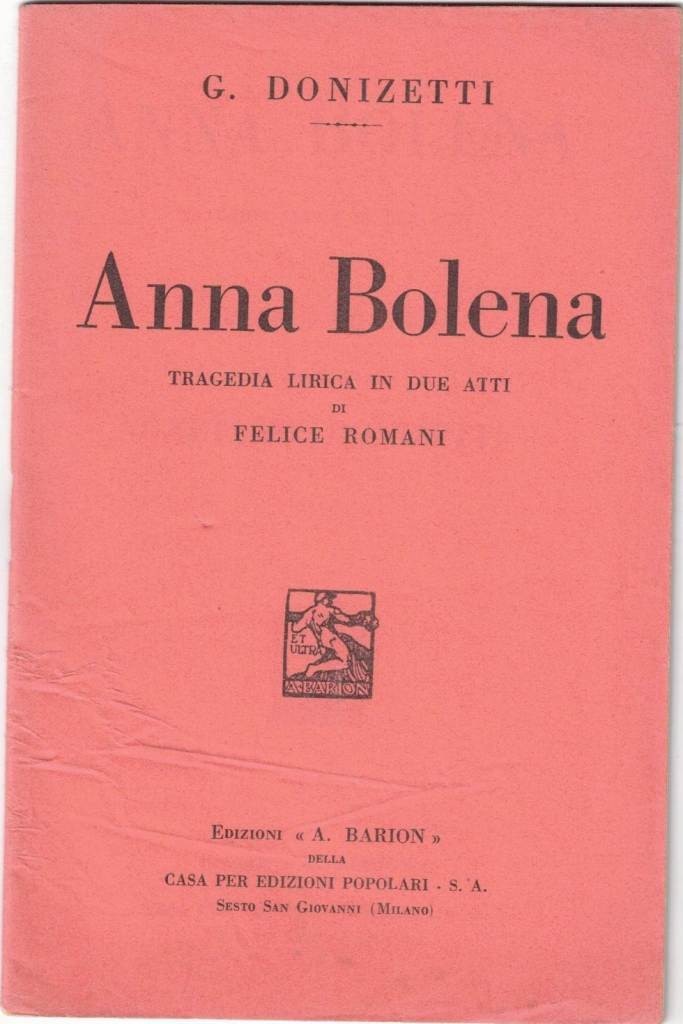 Romani, Donizetti, Anna Bolena. Tragedia lirica in due atti