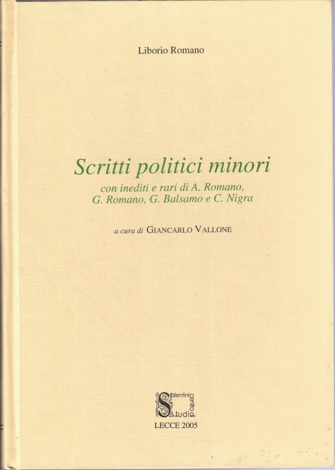 Romano, Scritti politici minori. Con inediti e rari di A. …