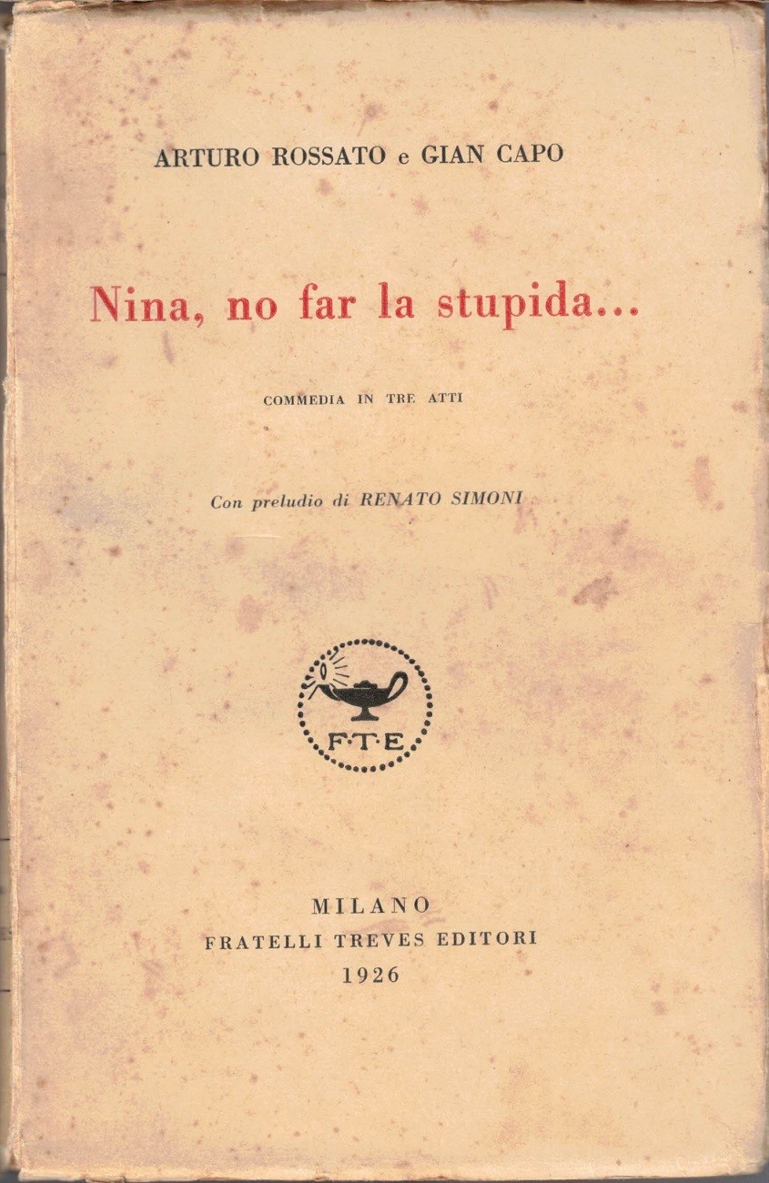 Rossato, Gian Capo (G. Capodivacca), Nina, no far la stupida…