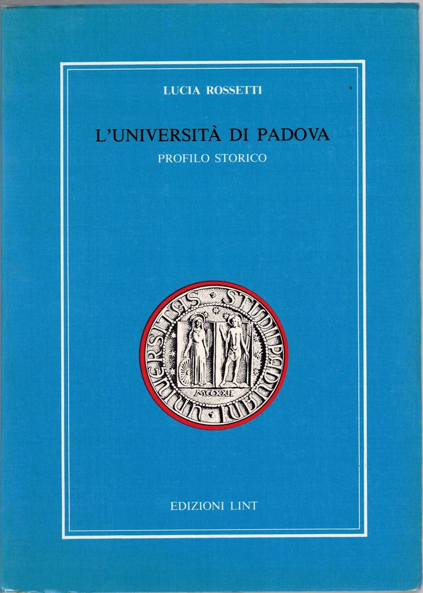 Rossetti, L’Università di Padova. Profilo storico