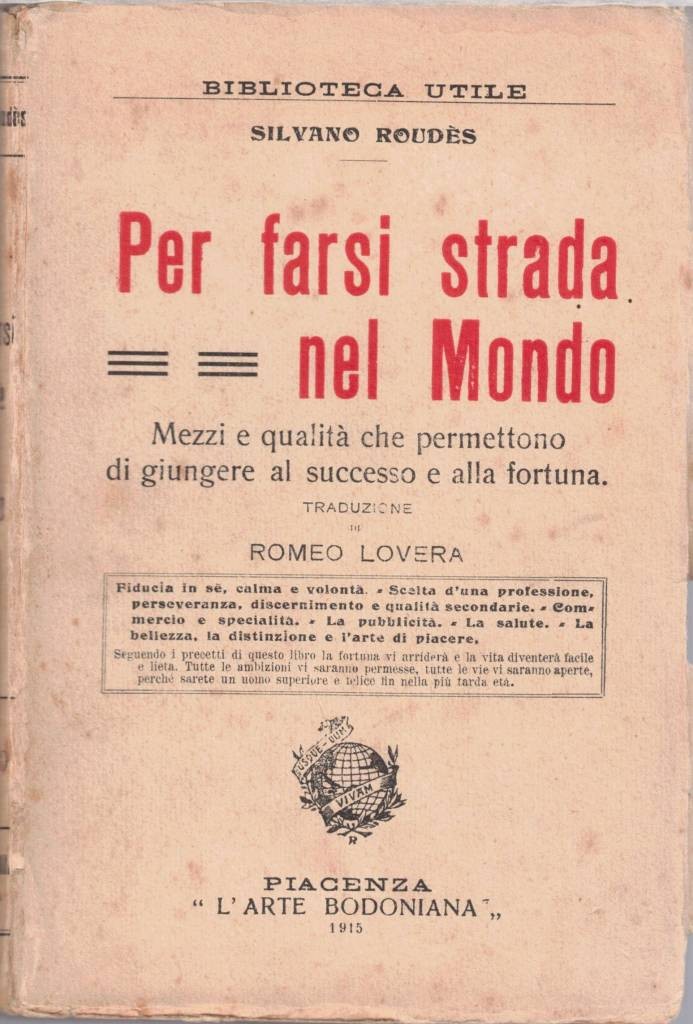 Roudès, Per farsi strada nel mondo. Mezzi e qualità che …