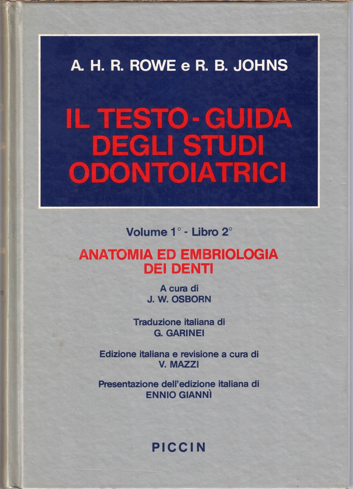 Rowe, Johns, Il testo-guida degli studi odontoiatrici. Volume 1. Libro …