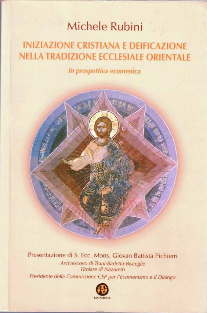 Rubini, Iniziazione cristiana e deificazione nella tradizione ecclesiale orientale