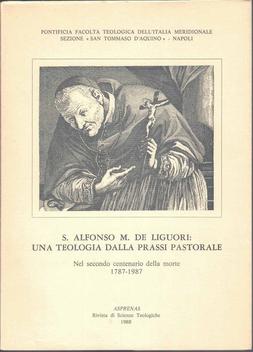 S. Alfonso M. de Liguori: una teologia dalla prassi pastorale, …