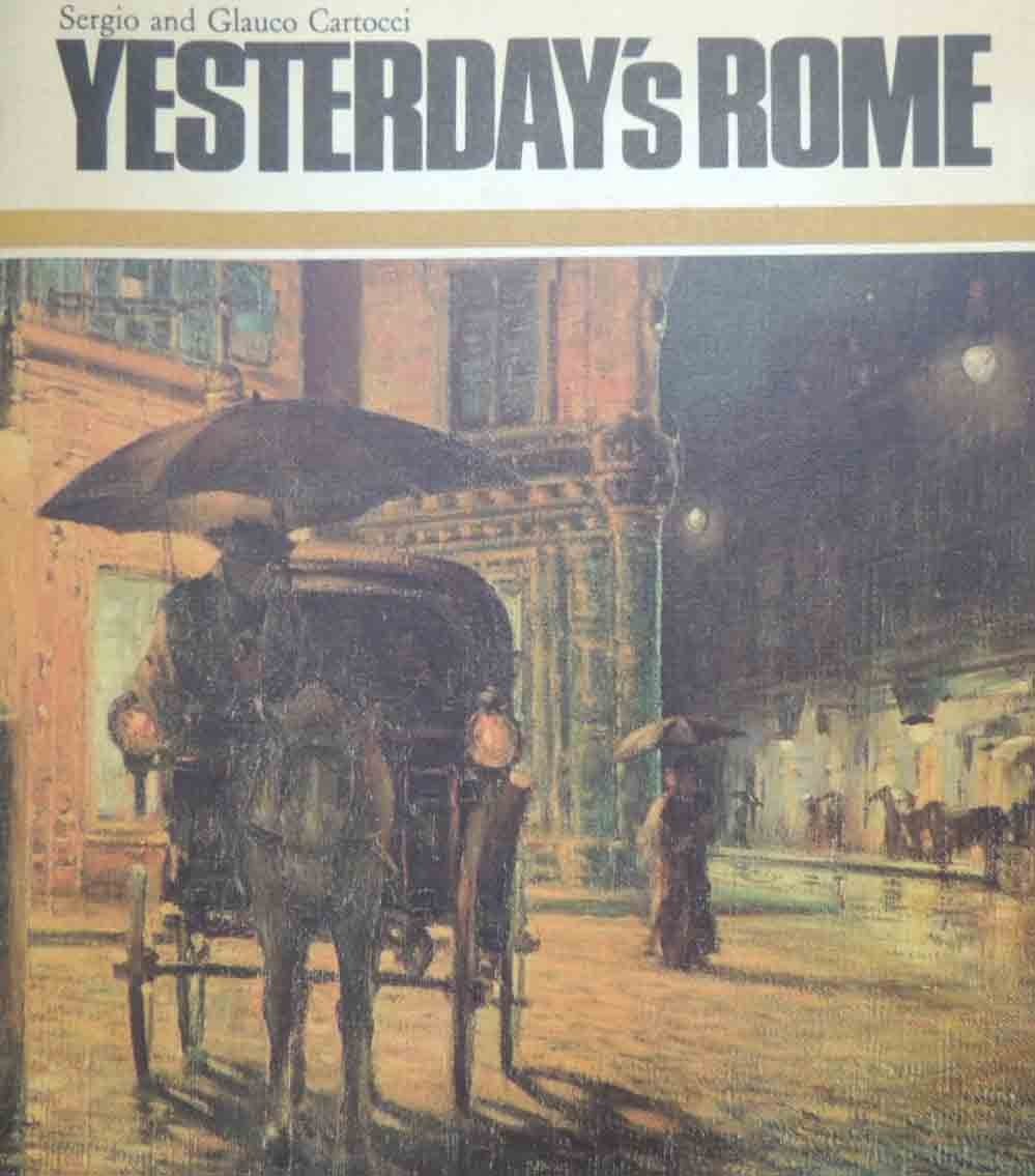 S. e G. Cartocci, Yesterday’s Rome