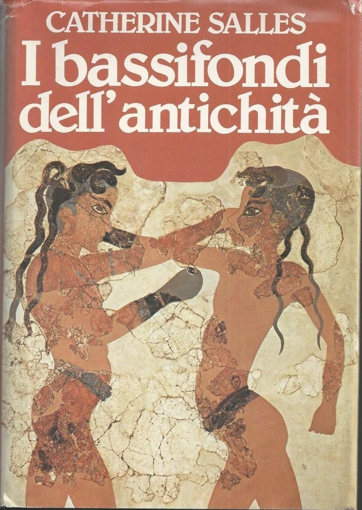 Salles, I bassifondi dell’antichità