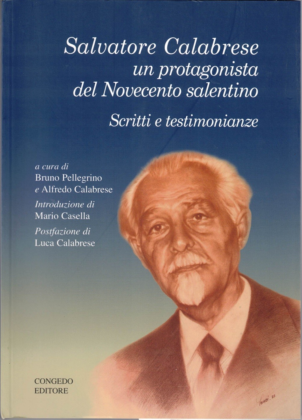 Salvatore Calabrese un protagonista del Novecento. Scritti e testimonianze, a …