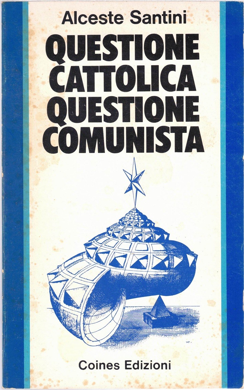 Santini, Questione cattolica questione comunista