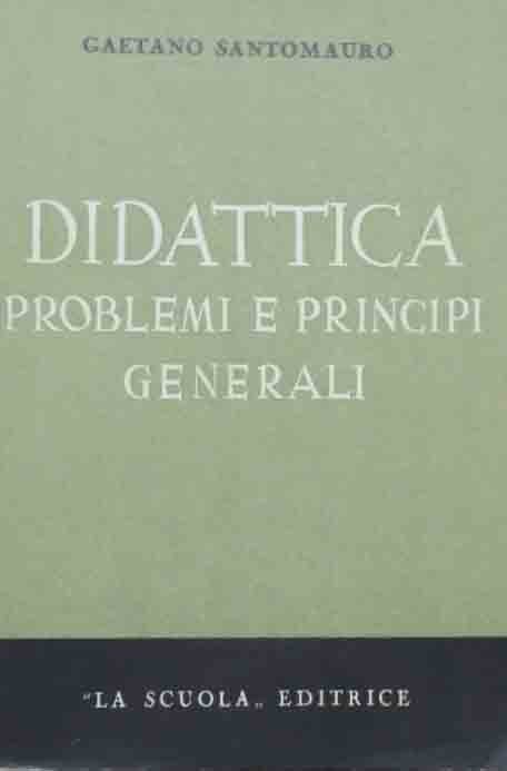 Santomauro, Didattica. Problemi e principi generali