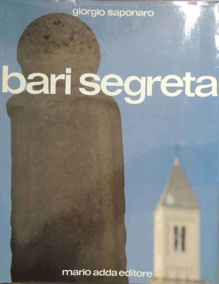 Saponaro, Bari segreta