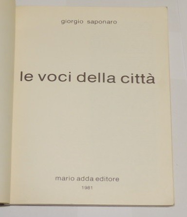 Saponaro, Le voci della città