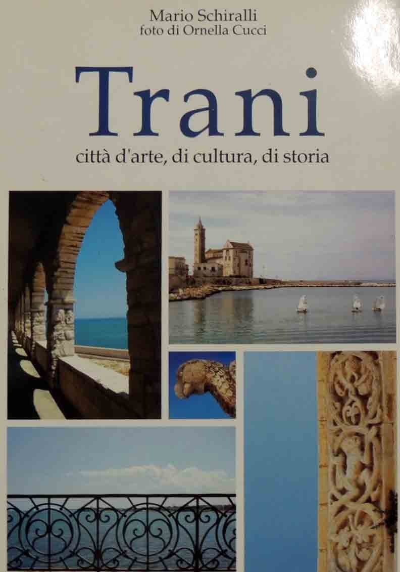 Schiralli, Trani. Città d’arte, di cultura, di storia