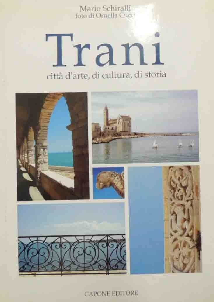 Schiralli, Trani. Città d’arte, di cultura, di storia