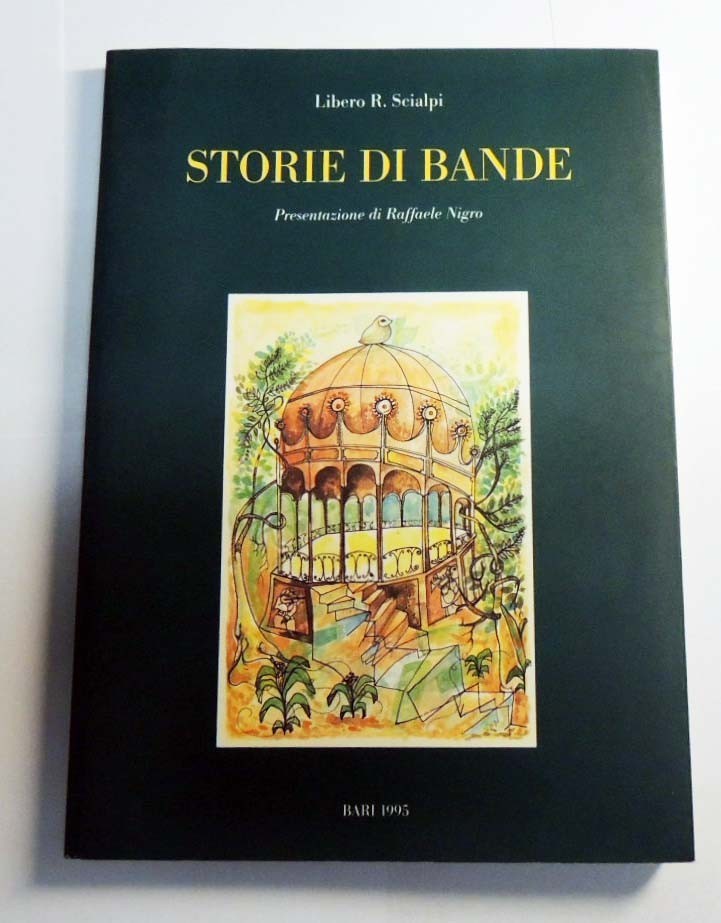 Scialpi, Storie di bande