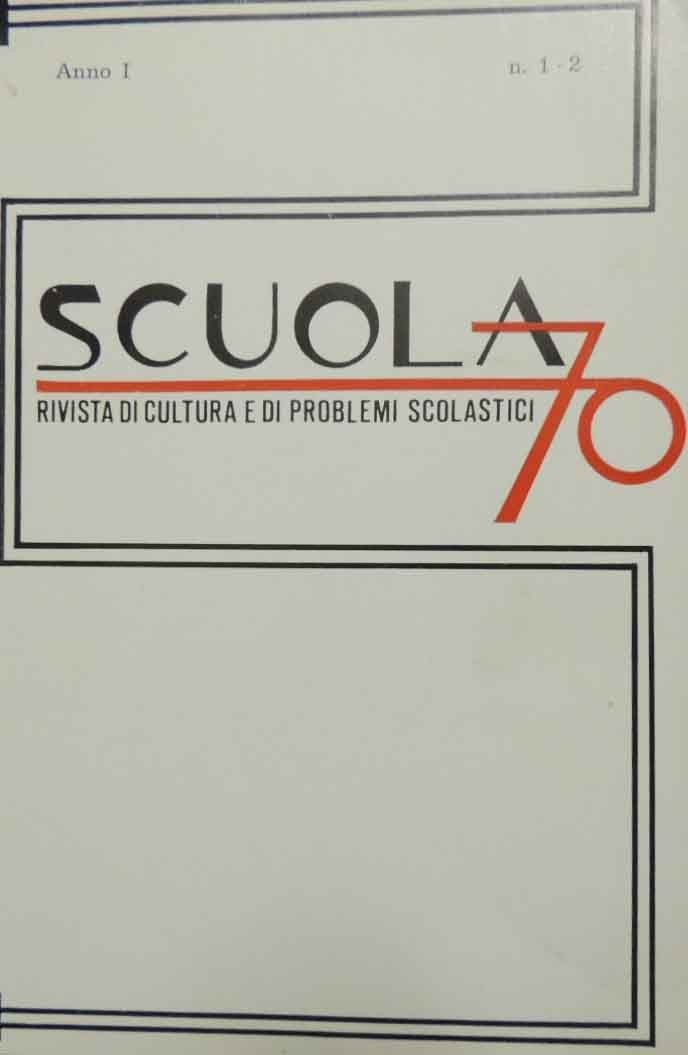 Scuola 70, a. I, nn. 1-2, gennaio-giugno 1970