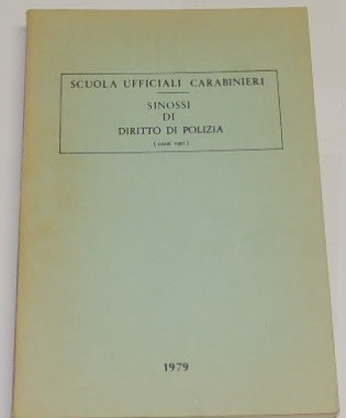 Scuola ufficiali carabinieri, Sinossi di diritto di polizia (corsi vari)