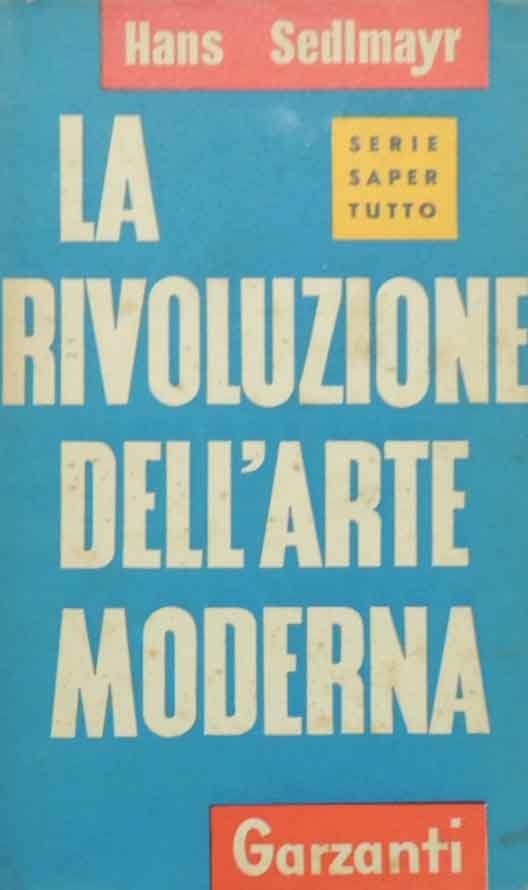 Sedlmayr, La rivoluzione dell’arte moderna