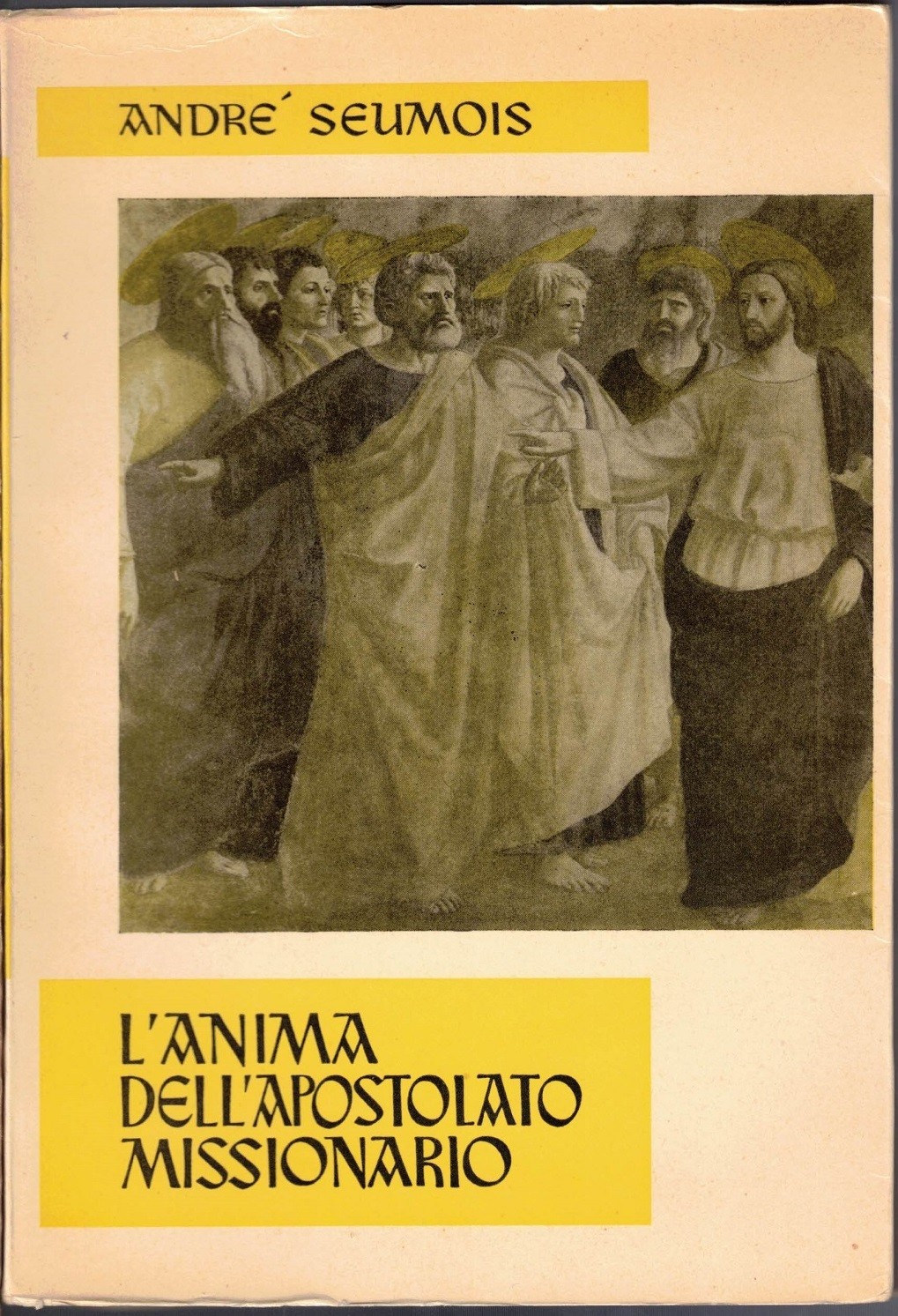 Seumois, L’anima dell’apostolato missionario
