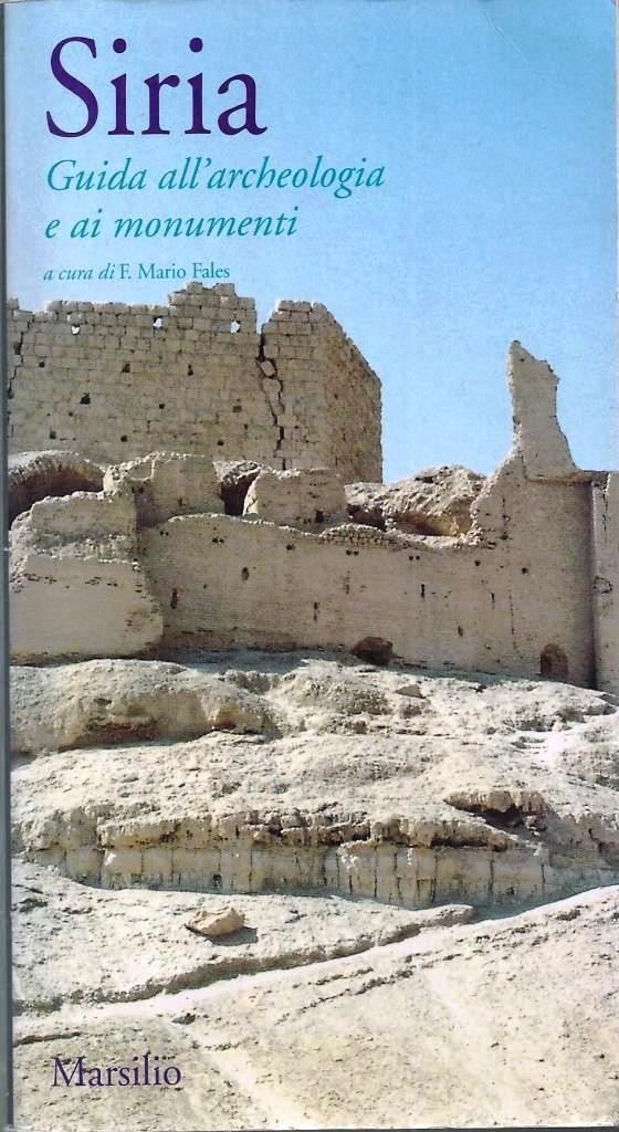 Siria. Guida all’archeologia e ai monumenti, a cura di Fales