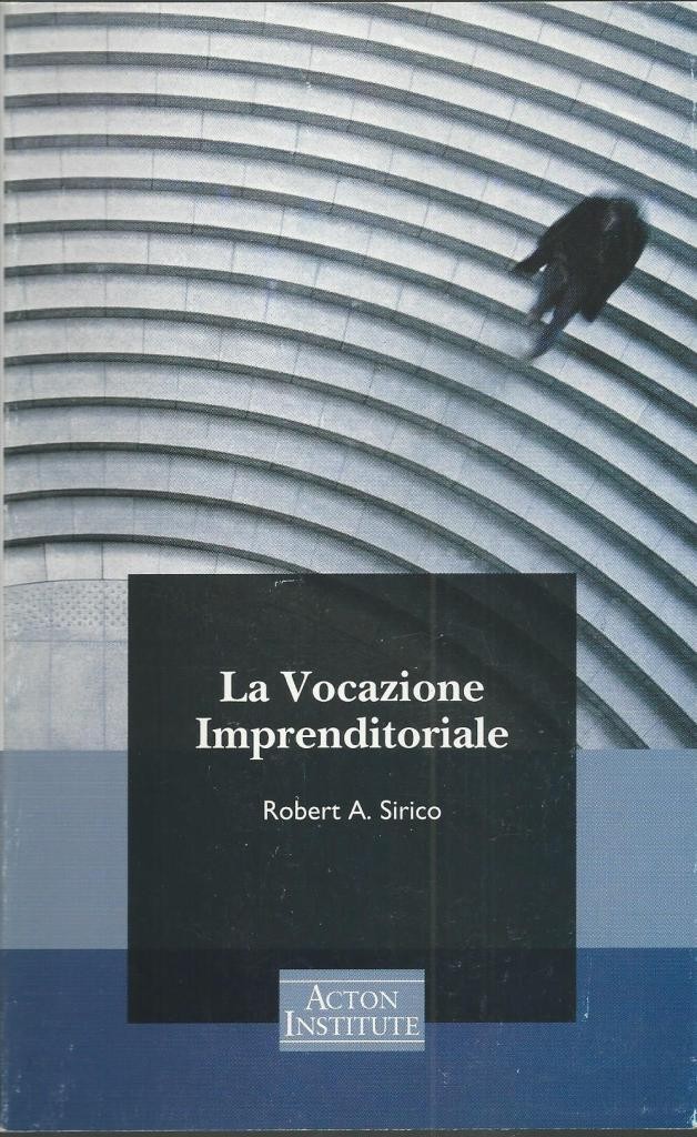 Sirico, La vocazione imprenditoriale