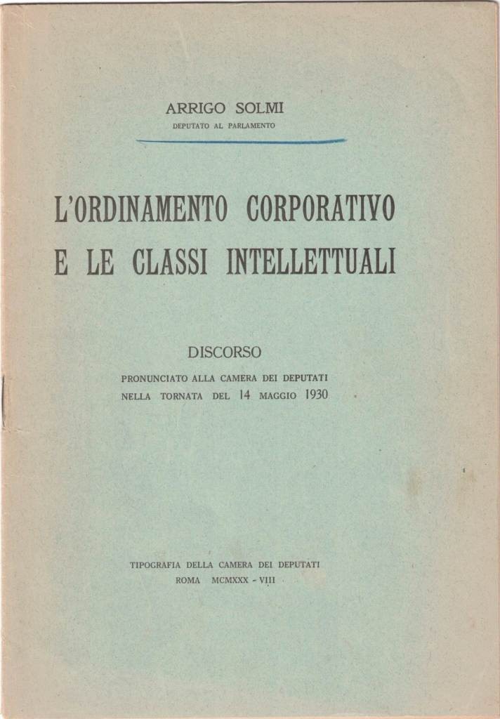 Solmi, L’ordinamento corporativo e le classi intellettuali