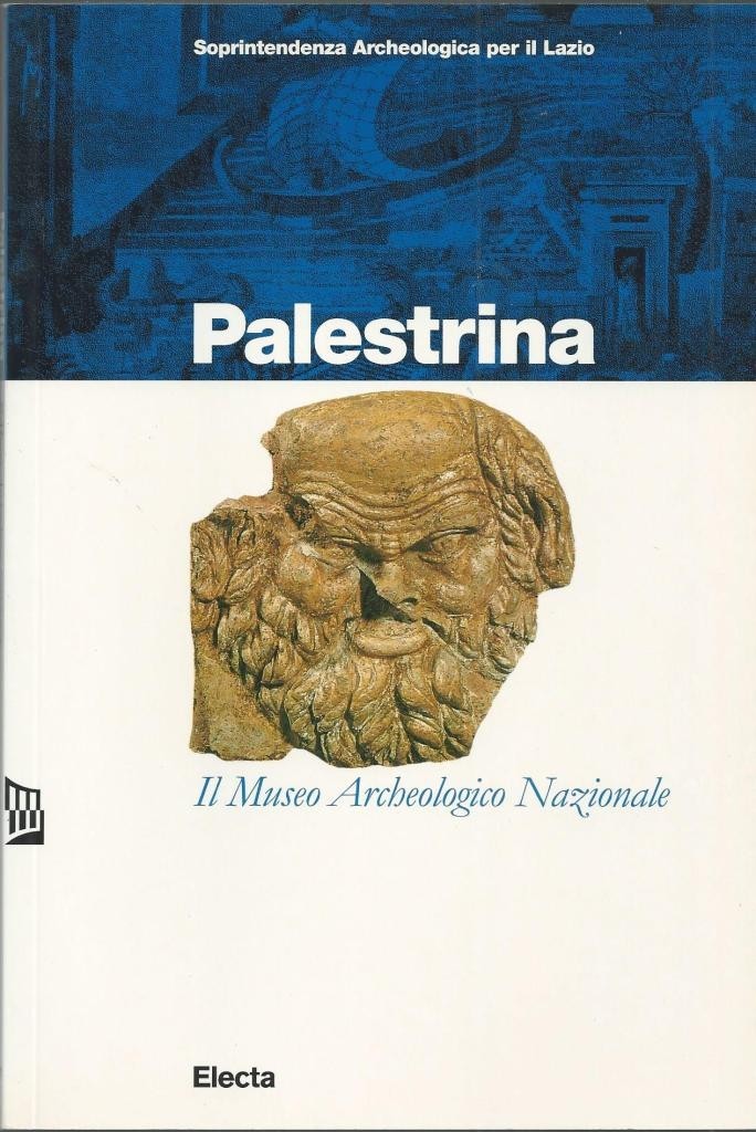 Soprintendenza Archeologica per il Lazio, Palestrina. Il Museo Archeologico Nazionale